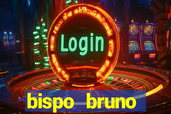 bispo bruno leonardo fortuna
